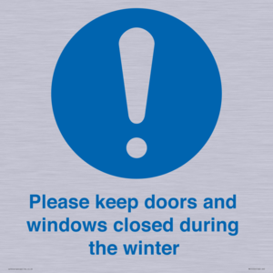 Please keep doors and windows closed during the winter